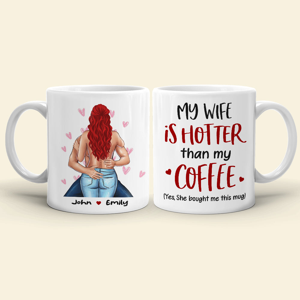 My Wife Is Hotter Than My Coffee, Personalized Couple Mug