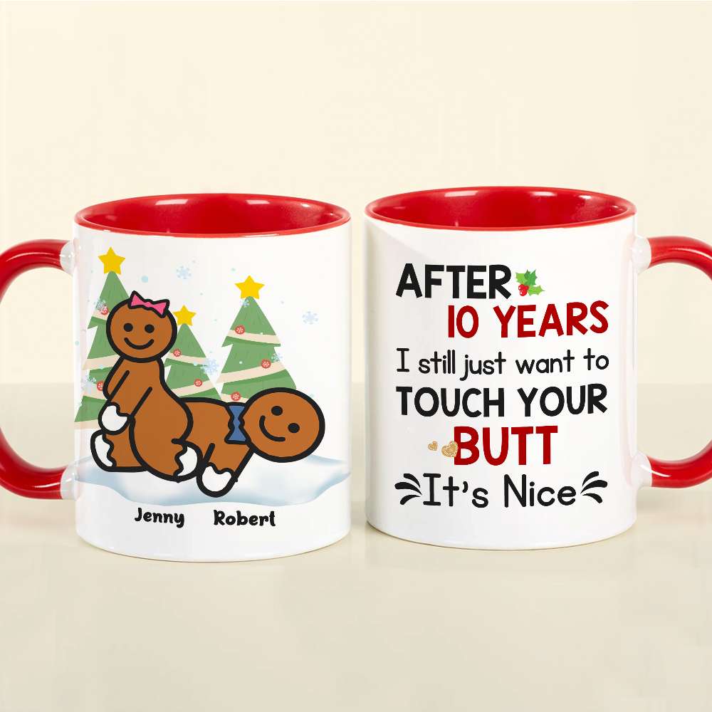 I Still Just Want To Touch Your B, Personalized Accent Mug, Christmas Gift For Naughty Couples