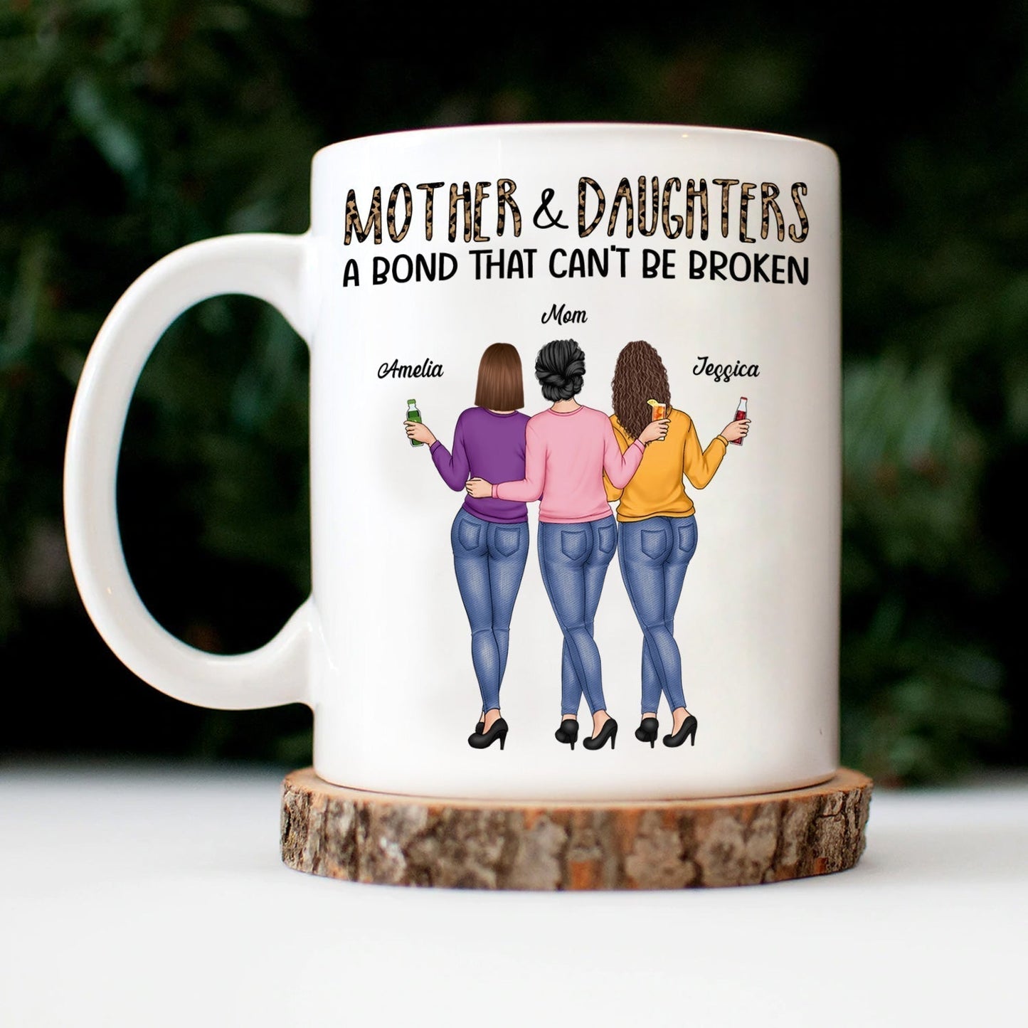 Mother & Daughter - A Bond That Can't Be Broken, Custom Ceramic Mug, Perfect Gift for Mom or Daughter - Personalized Mug to Celebrate the Special Bond!