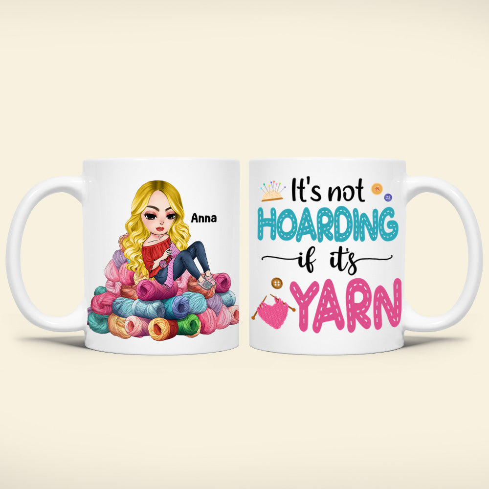 Personalized Gifts For Knitting Lover Coffee Mug 02katn030824hh Hoarding Yarn