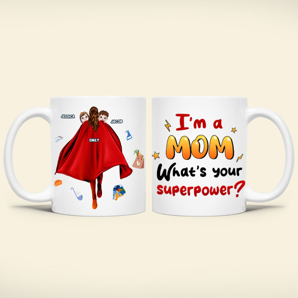 Personalized Gifts For Mom Coffee Mug I'm A Mom What's Your Superpower? Mother's Day Gifts