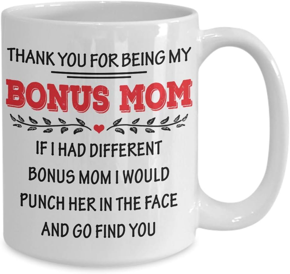 If I Had A Different Bonus Mom I Would Punch Her Funny Coffee Mug, Gift for Stepmom from Stepdaughter Stepson Birthday Gift