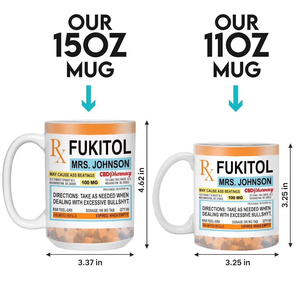 Fukitol Rx Prescription For Recharging Your Mind And Soul - Friend Personalized Custom Mug - Gift For Best Friends, Sisters, Family Members, Coworkers