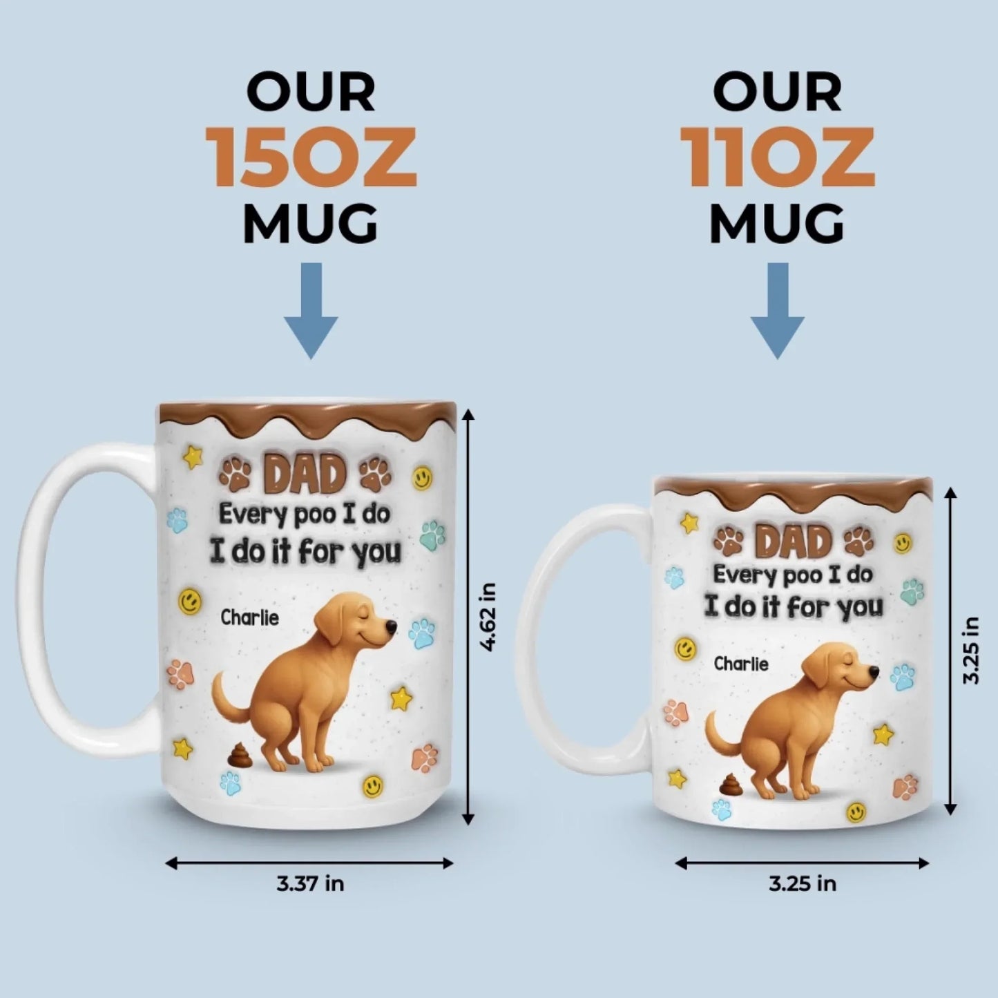 Custom 3D Inflated Effect Printed Mug - Personalized Christmas Birthday Gifts For Dog Lovers, Dog Dad And Mom - Sorry Dad, It's A Poop Day
