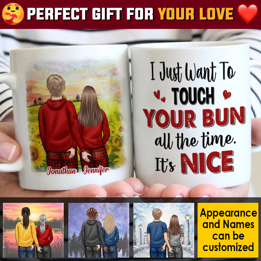 I Just Want To Touch Your Bun All The Time - Gift For Couples, Personalized Mug