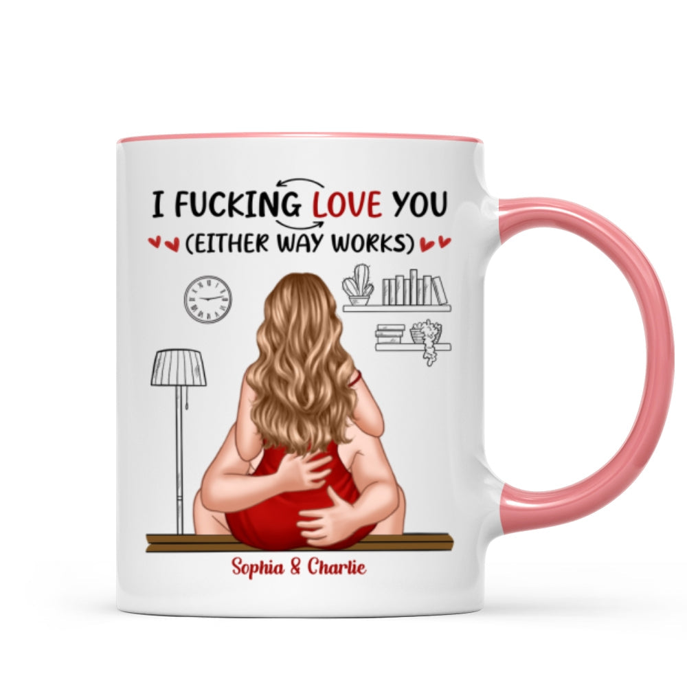 I Love You Either Way Inappropriate Couple Kissing - Personalized Mug - Funny Gift For Partner Gift For Her Gift For Him
