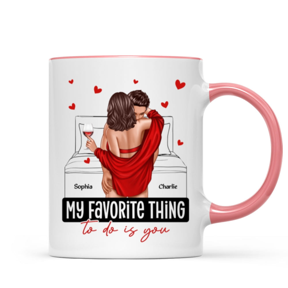 Couple Standing Kissing My Favorite Thing To Do Is You Personalized Mug