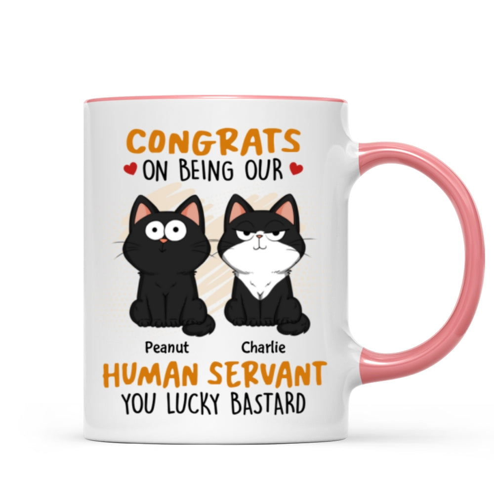 Congrats On Being My Human Servant Funny Cat Expression Personalized Mug