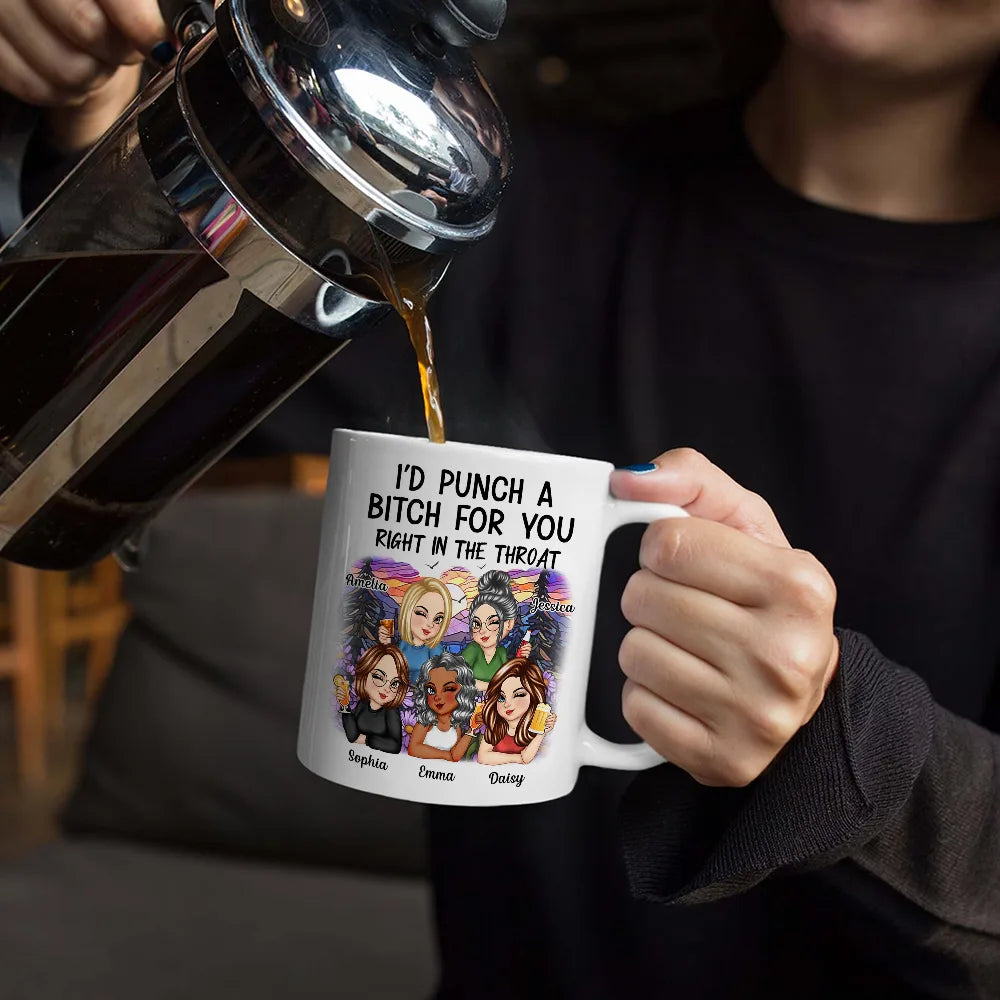 I'd Punch a Bitch for You Personalized White Ceramic Mug, Fun Gift for Best Friends