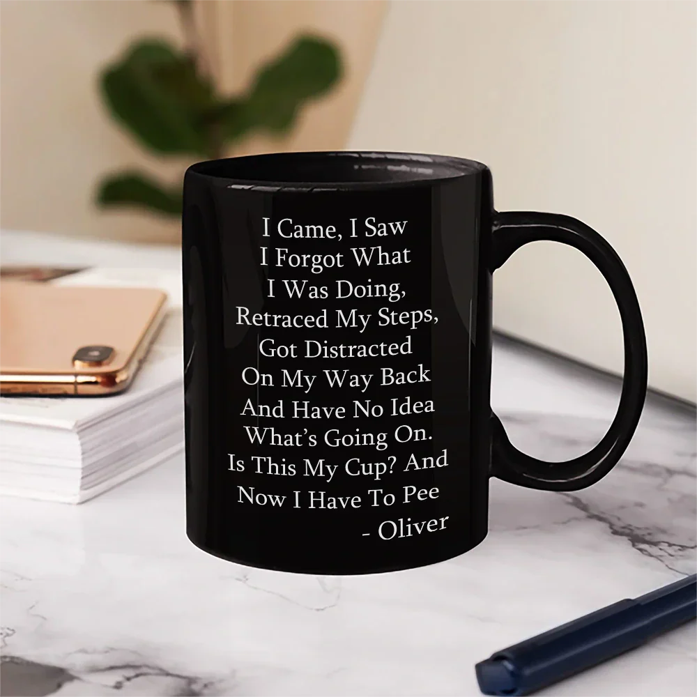 I Came I Saw I Forgot What I Was Doing - Personalized Mug