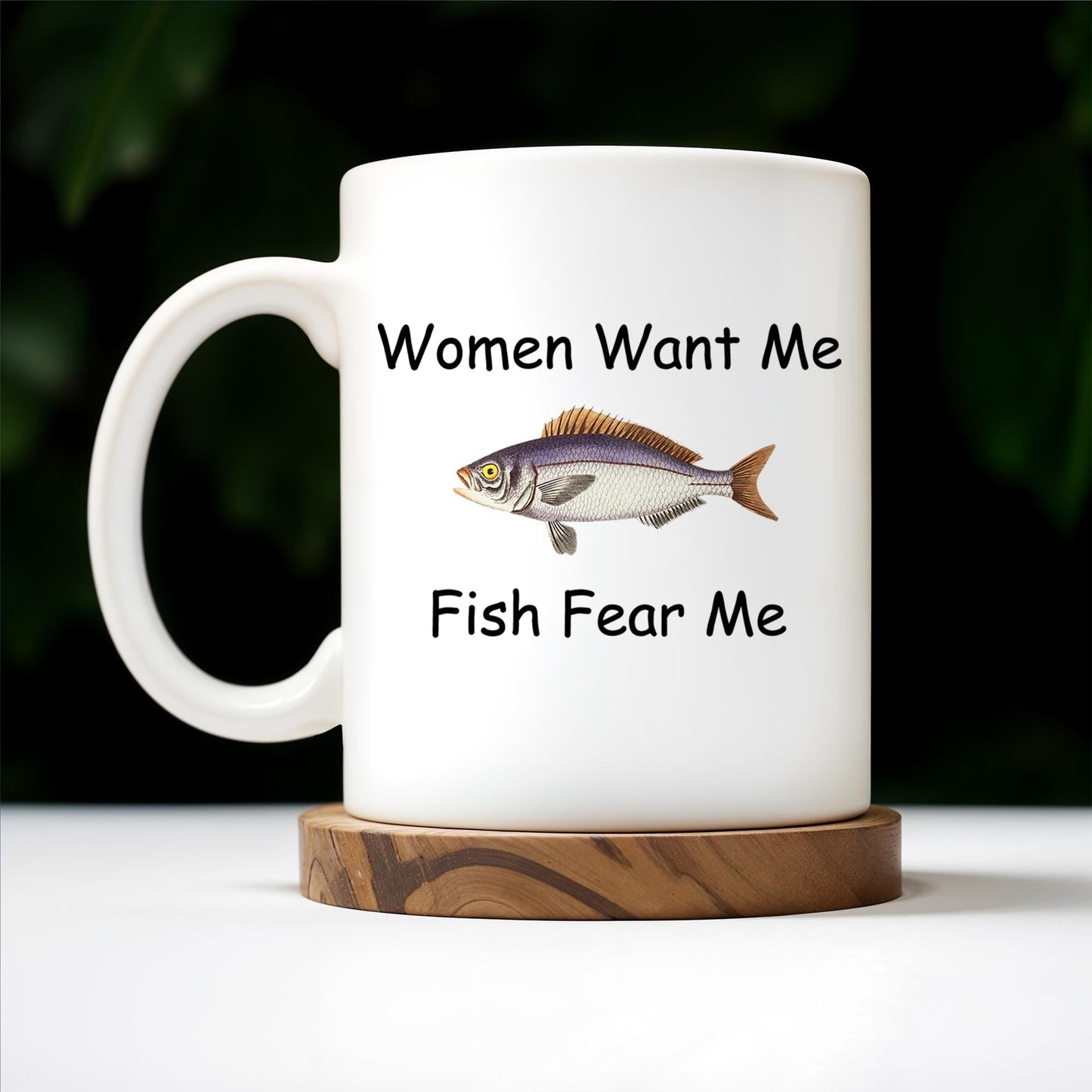 Women Want Me Fish Fear Me Humorous Angler Gift - Personalized Custom Coffee Mug - BST126_MG