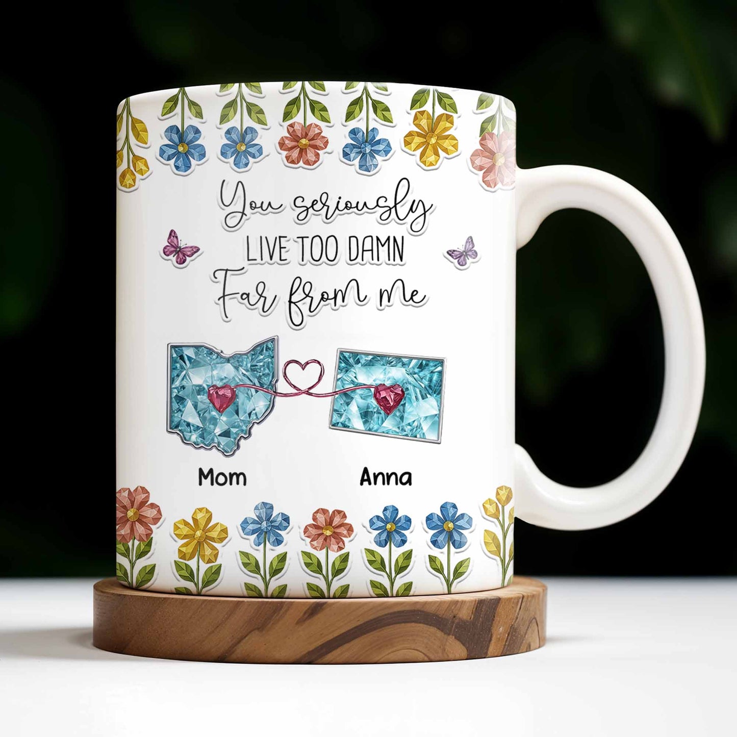 You Seriously Live Too Far From Me, Heart And Flowers Design - Personalized Custom Coffee Mug - BST388_MG