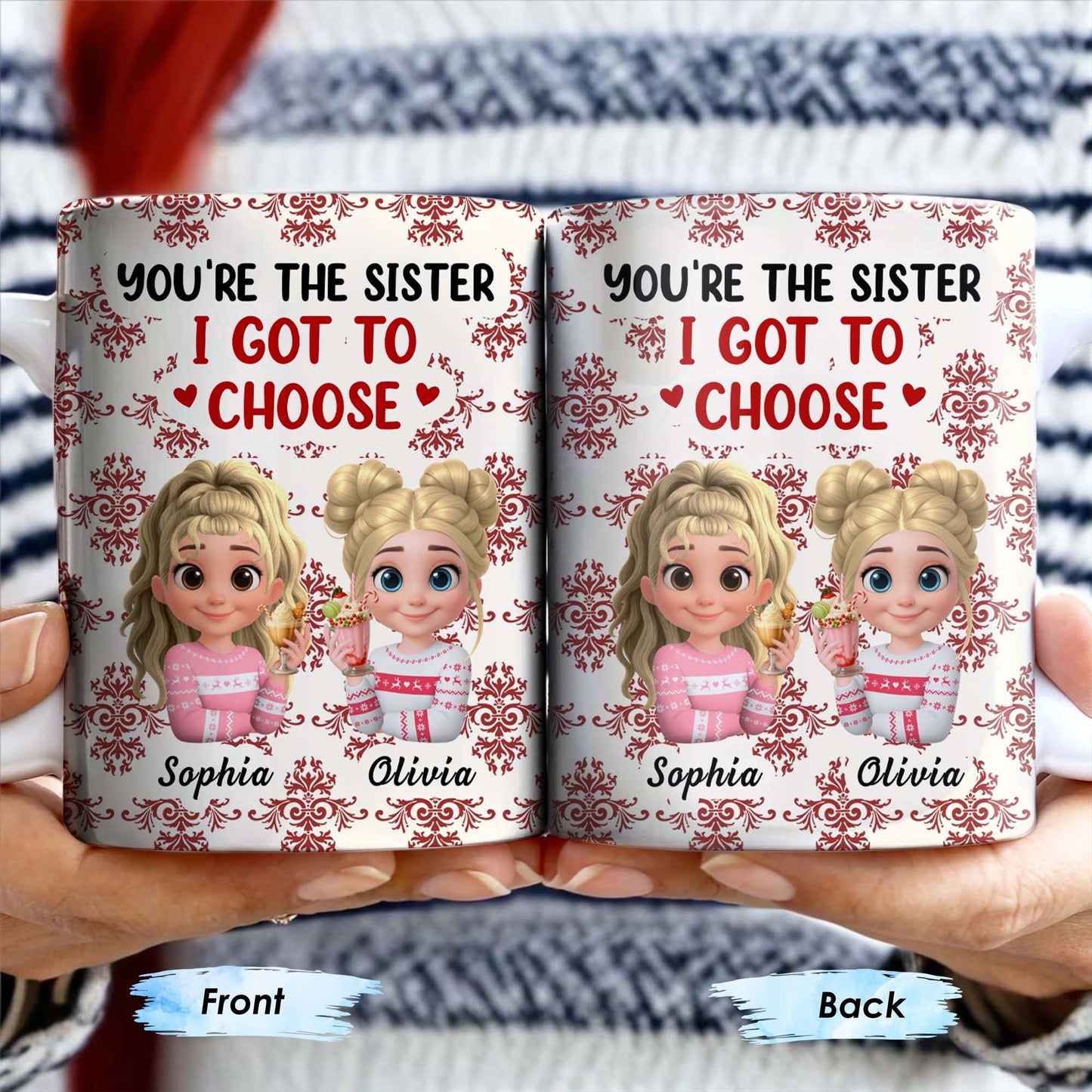 You're The Sister I Got To Choose With Cartoon Girls And Hearts - Personalized Custom Coffee Mug - BST503_MG