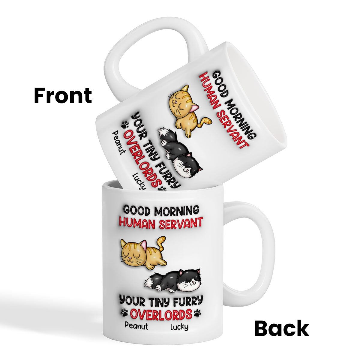 Good Morning Human Servant Personalized 3D Inflated Mug, Funny Gift For Cat Mom, Cat Dad