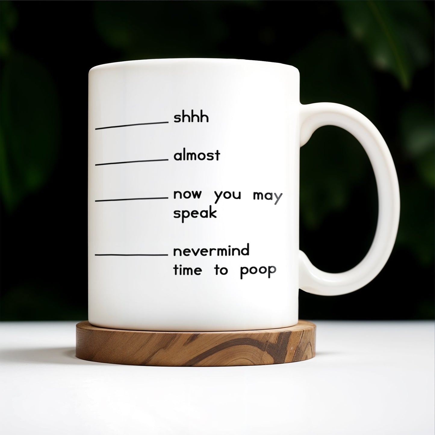 Shhh Almost Now You May Speak Nevermind Time To Poop Mug - Personalized Custom Coffee Mug - COL091_MG