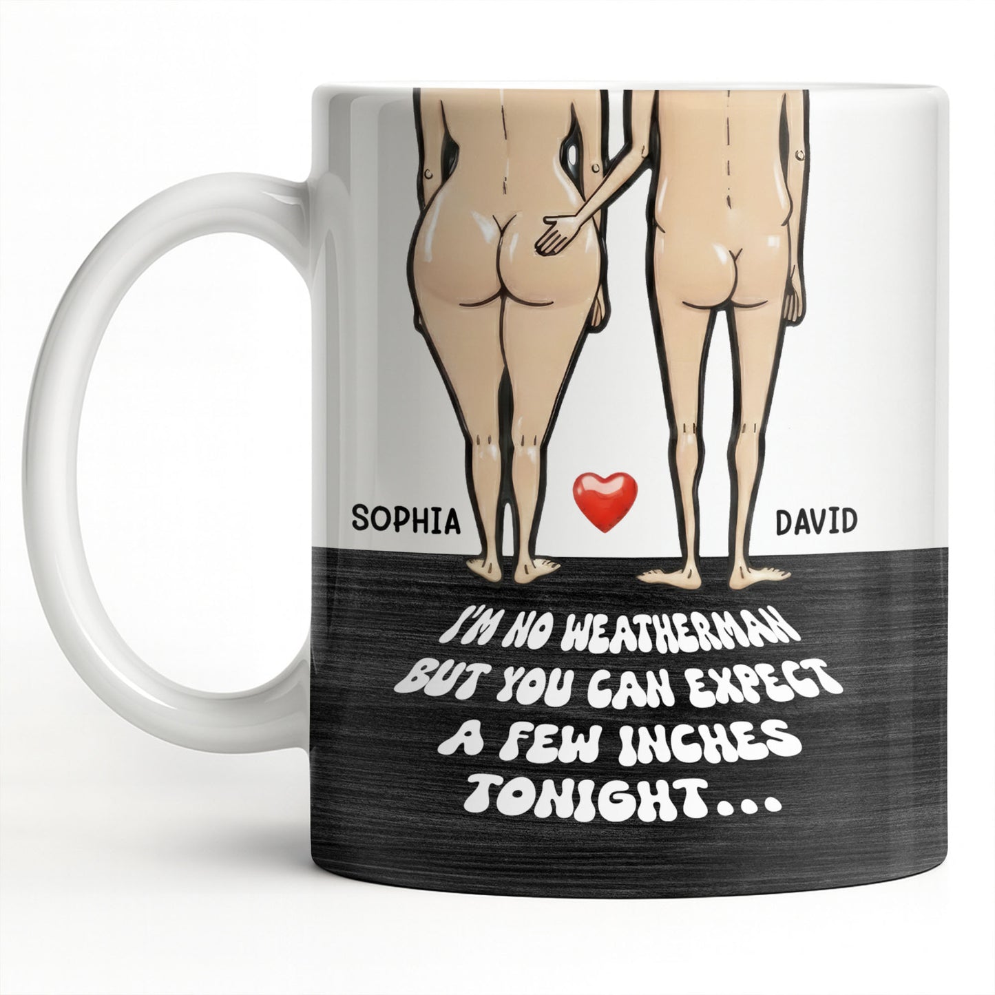 I'm No Weatherman Expect A Few Inches Tonight Couple Design - Personalized Custom Coffee Mug - CPL1311_MG