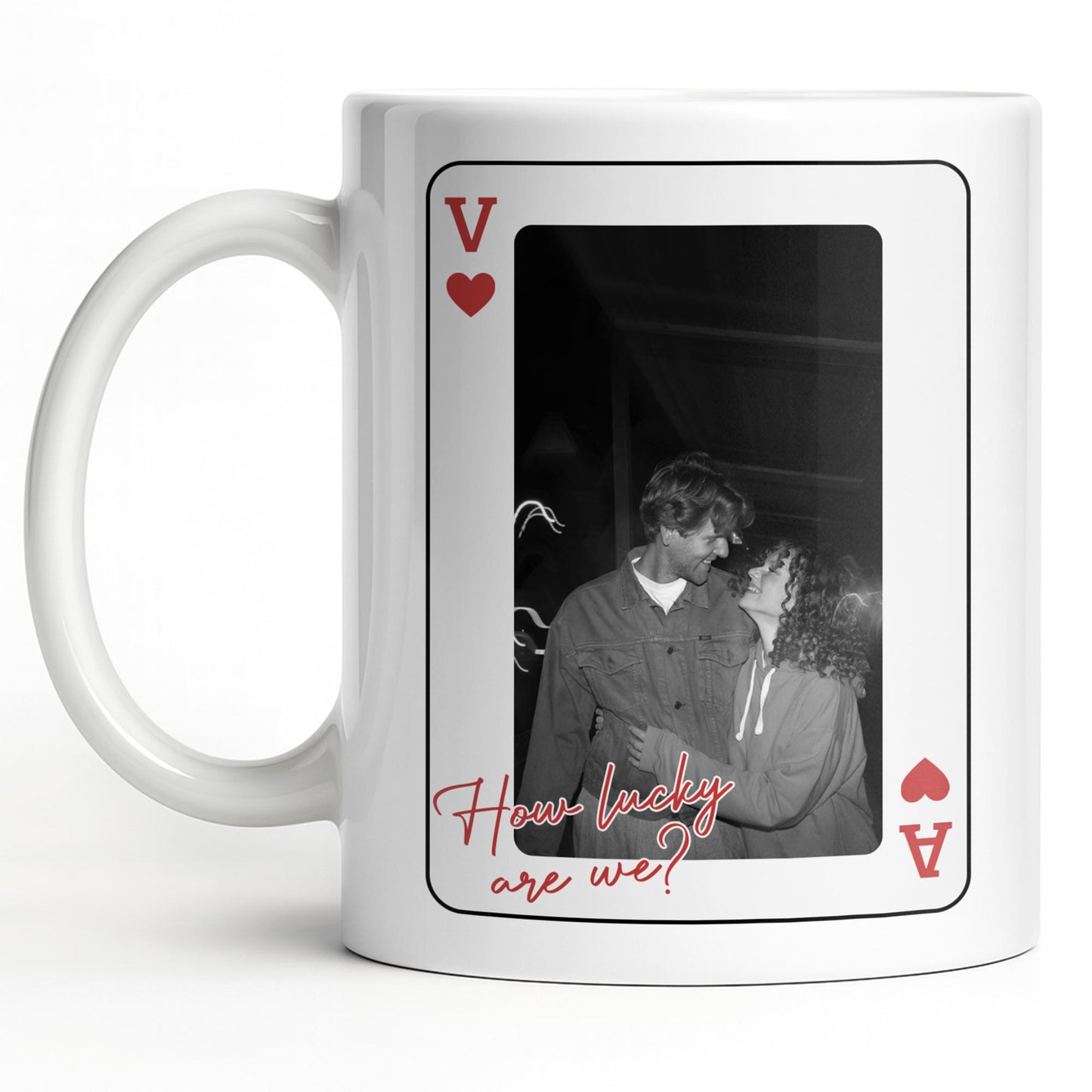 How Lucky Are We Playing Card Design And Heart - Personalized Custom Coffee Mug - CPL1351_MG