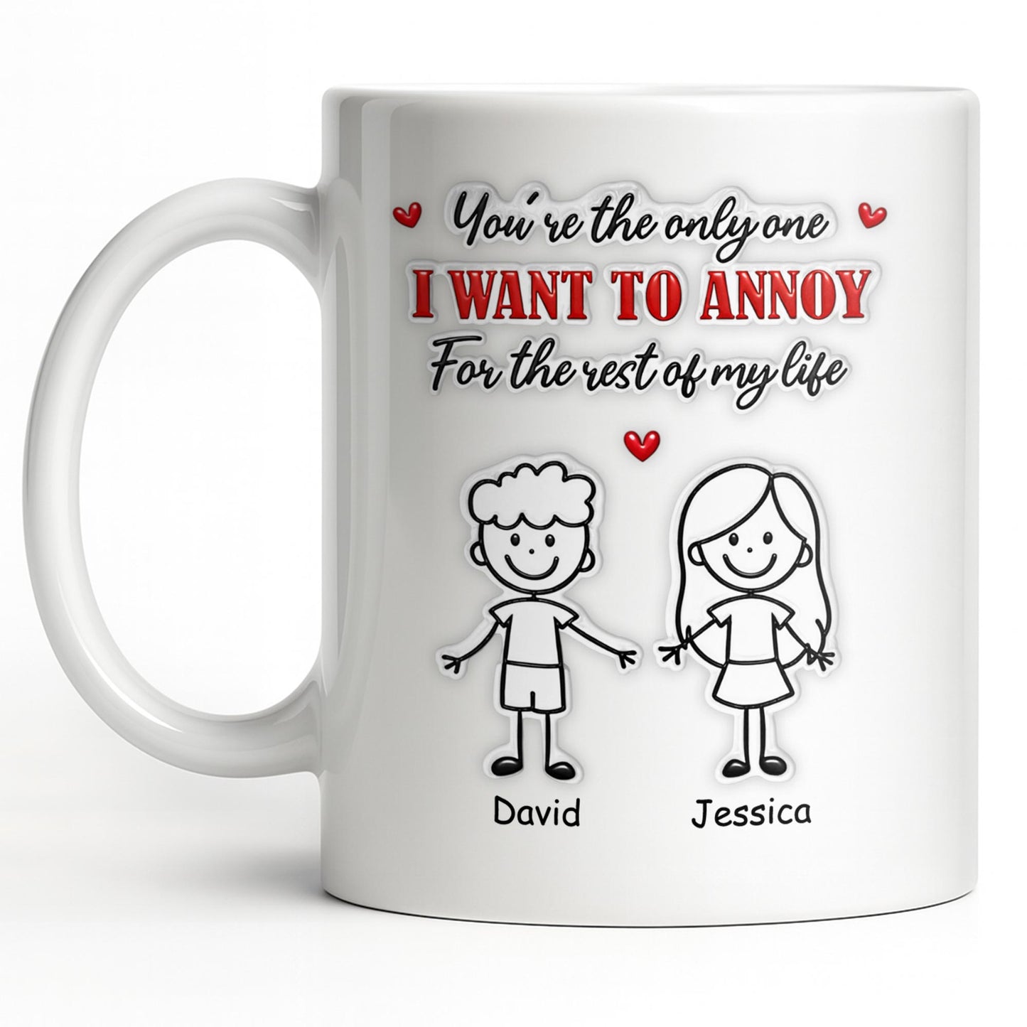 You're The Only One I Want To Annoy, Stick Figures And Hearts - Personalized Custom Coffee Mug - CPL1365_MG