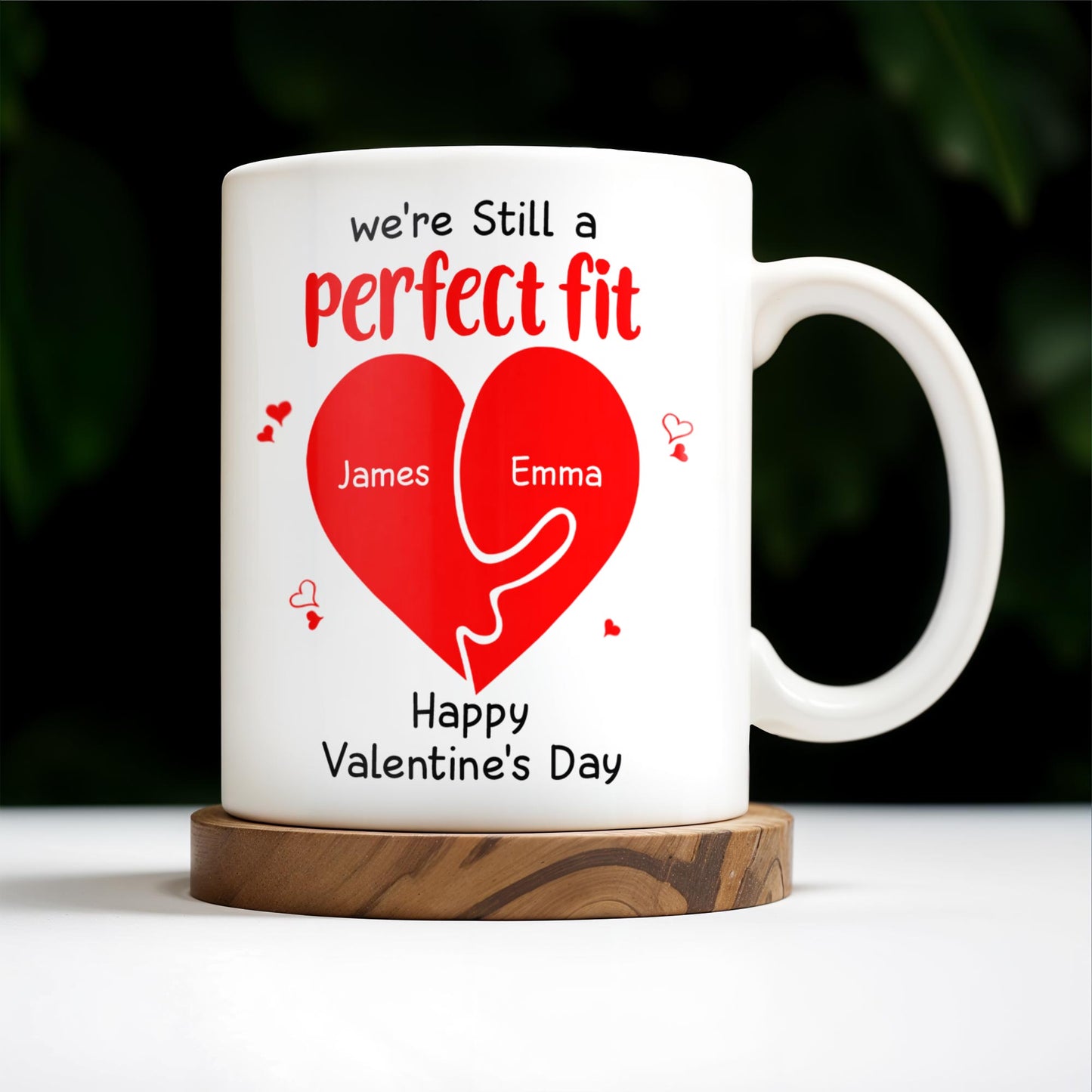 We're Still A Perfect Fit Happy Valentine's Day - Personalized Custom Coffee Mug - CPL213_MG