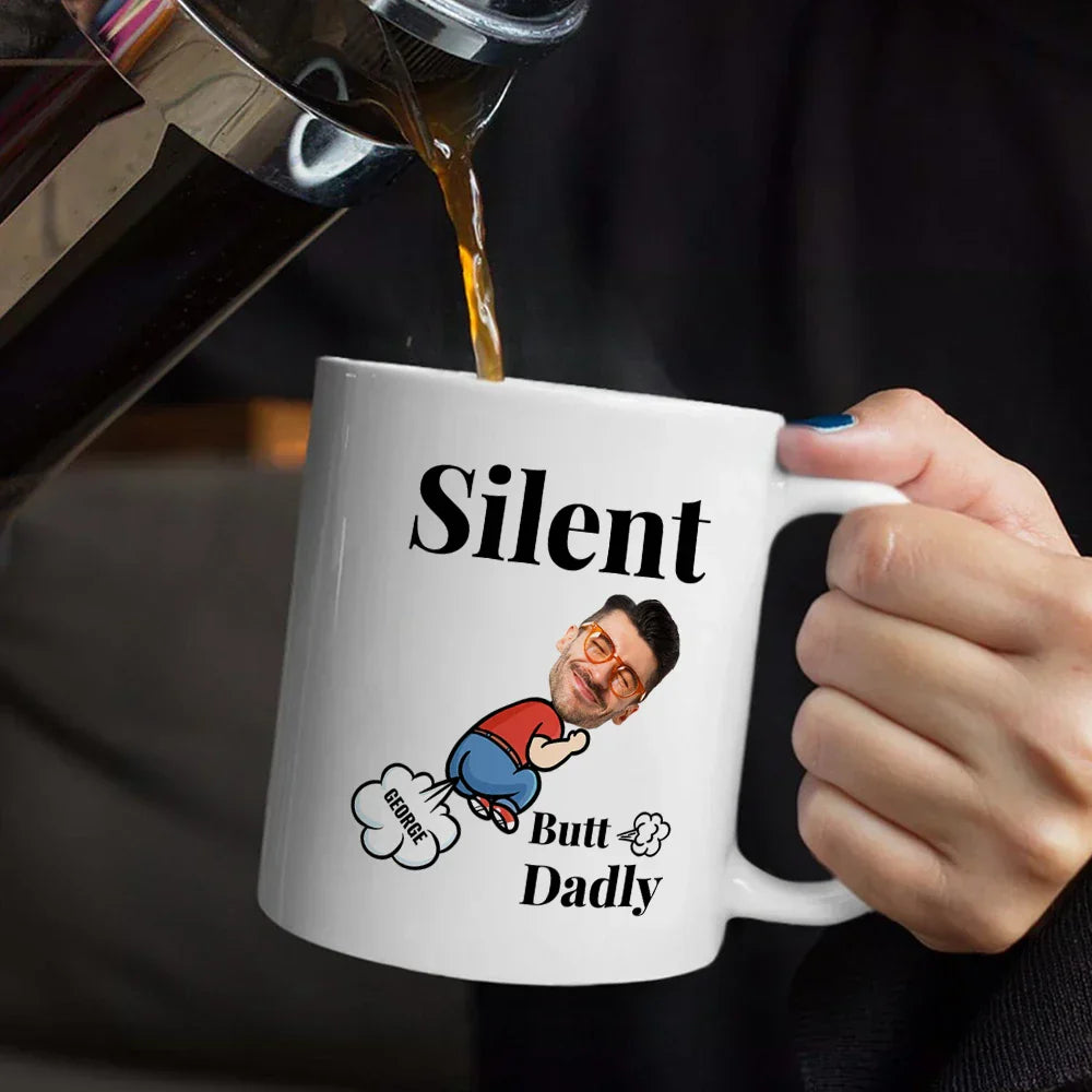 Custom Photo Silent Butt Dadly - Personalized Mug