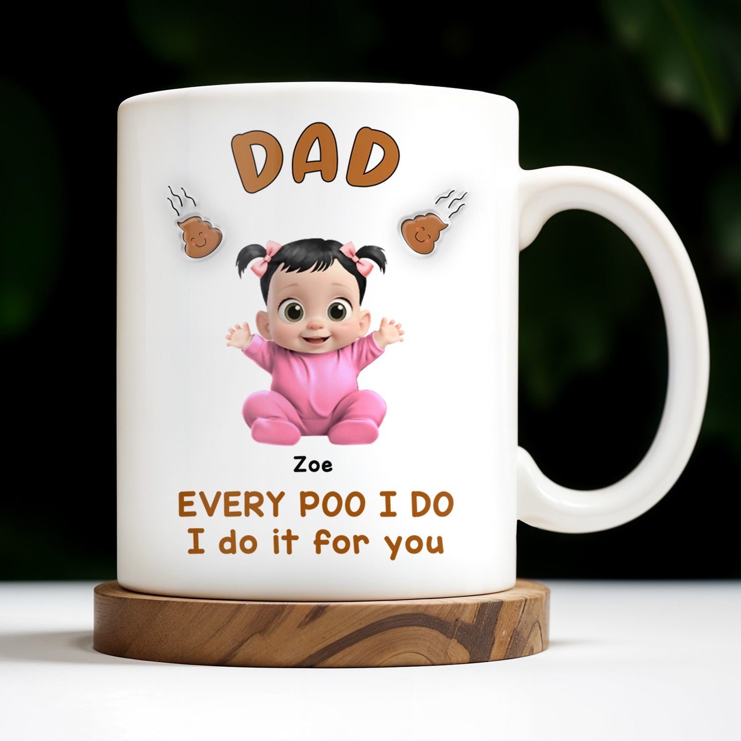 Every Poo I Do I Do It For You, Baby and Poo Emoji - Personalized Custom Coffee Mug - DAD114_MG