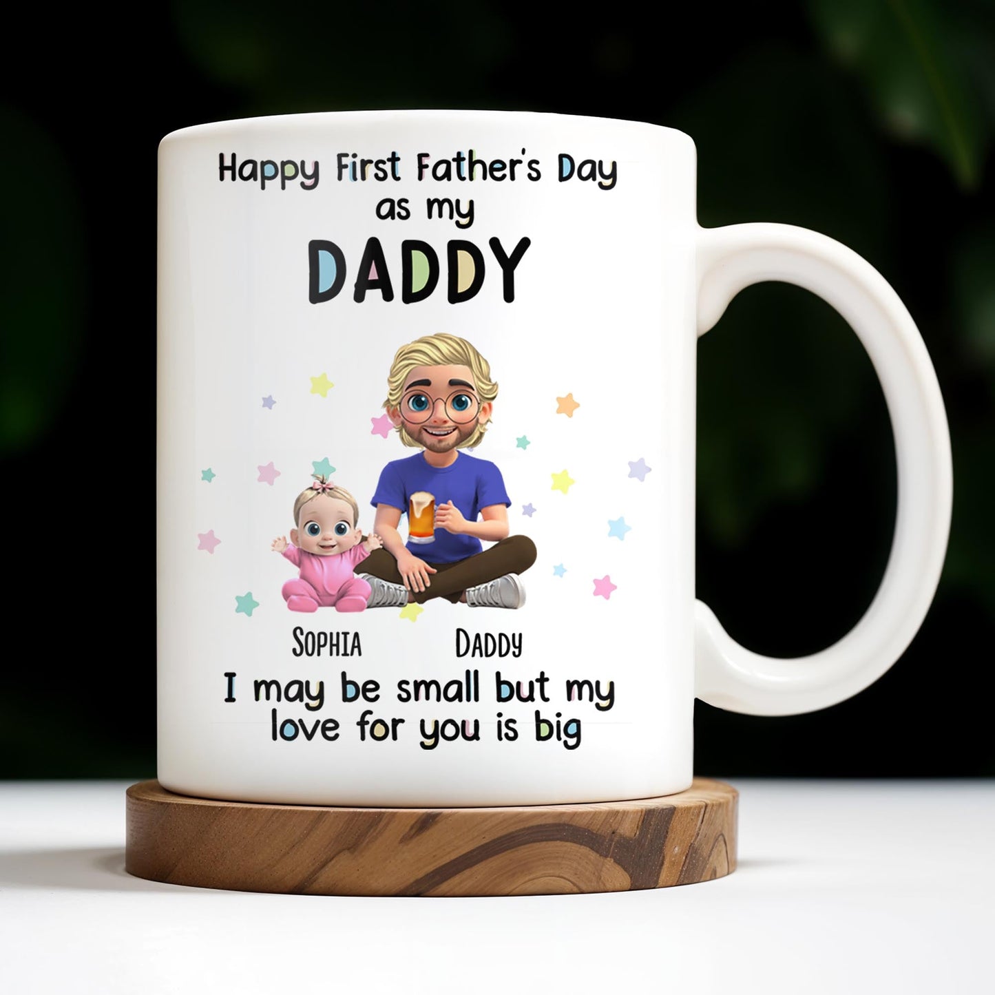 Happy First Father's Day as my DADDY, Love is Big - Personalized Custom Coffee Mug - DAD170_MG