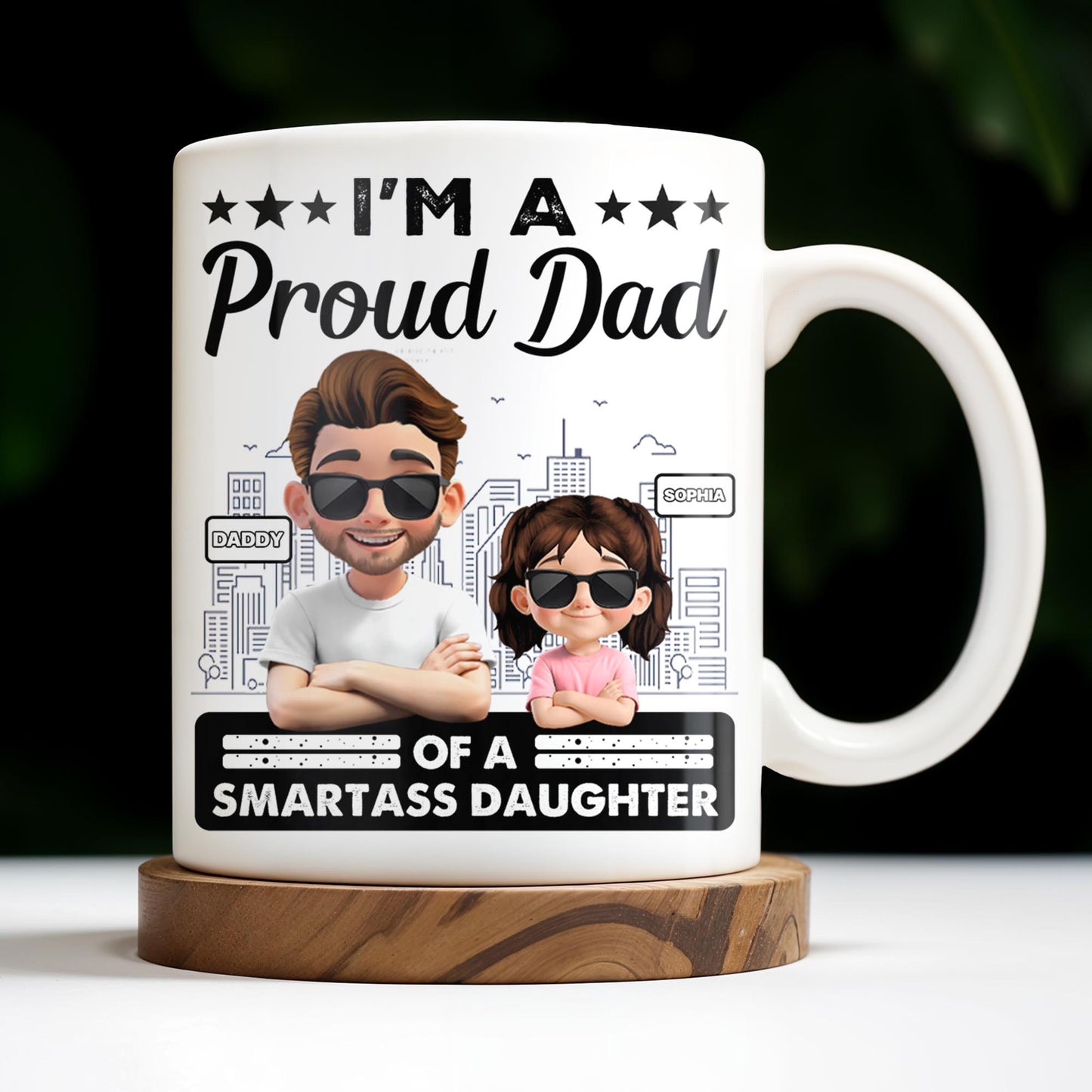 I'm A Proud Dad Of A Smart Daughter, Cityscape Design - Personalized Custom Coffee Mug - DAD207_MG