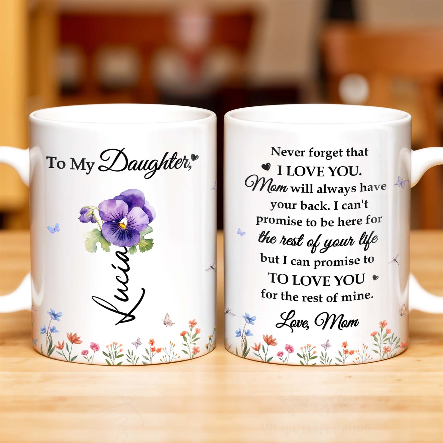 Love Promise to Daughter with Flowers and Butterflies - Personalized Custom Coffee Mug - DAU114_MG