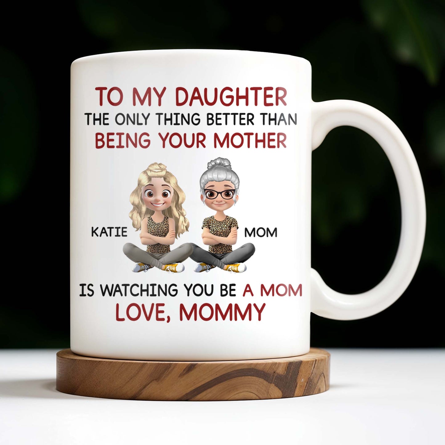 To My Daughter Watching You Be A Mom - Personalized Custom Coffee Mug - DAU123_MG