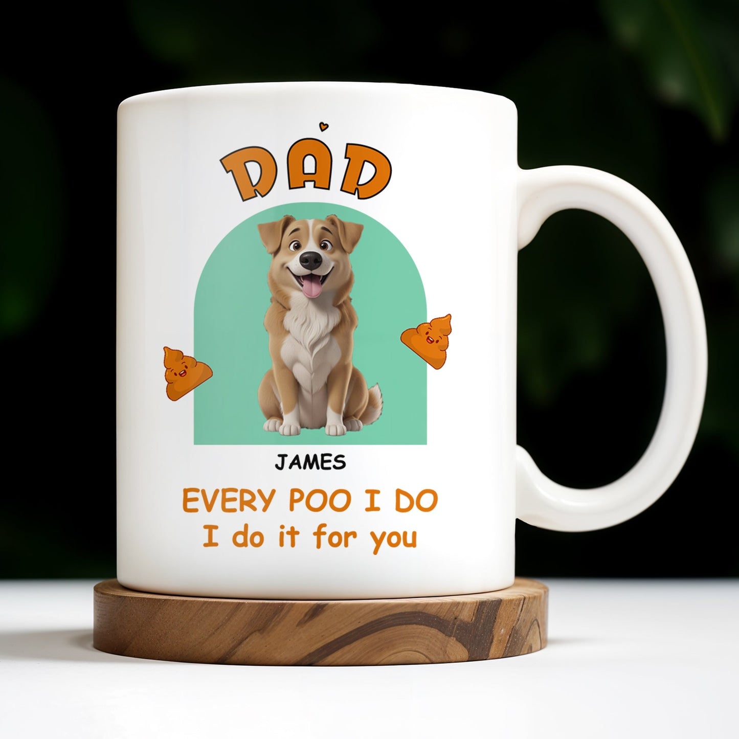 Every Poo I Do I Do It For You, Dog And Poo Emoji - Personalized Custom Coffee Mug - DOG043_MG