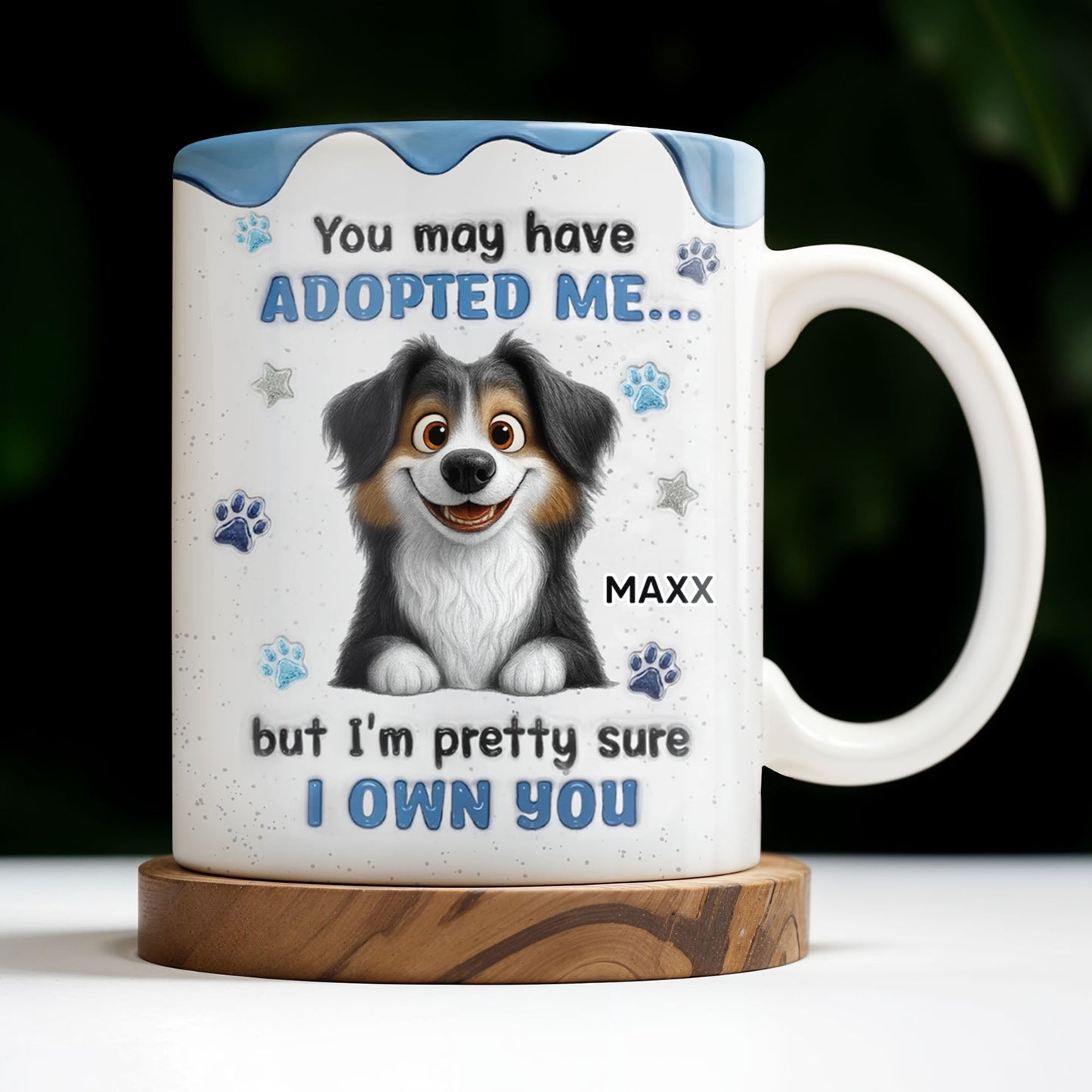 You May Have Adopted Me But I Own You, Dog Design - Personalized Custom Coffee Mug - DOG133_MG