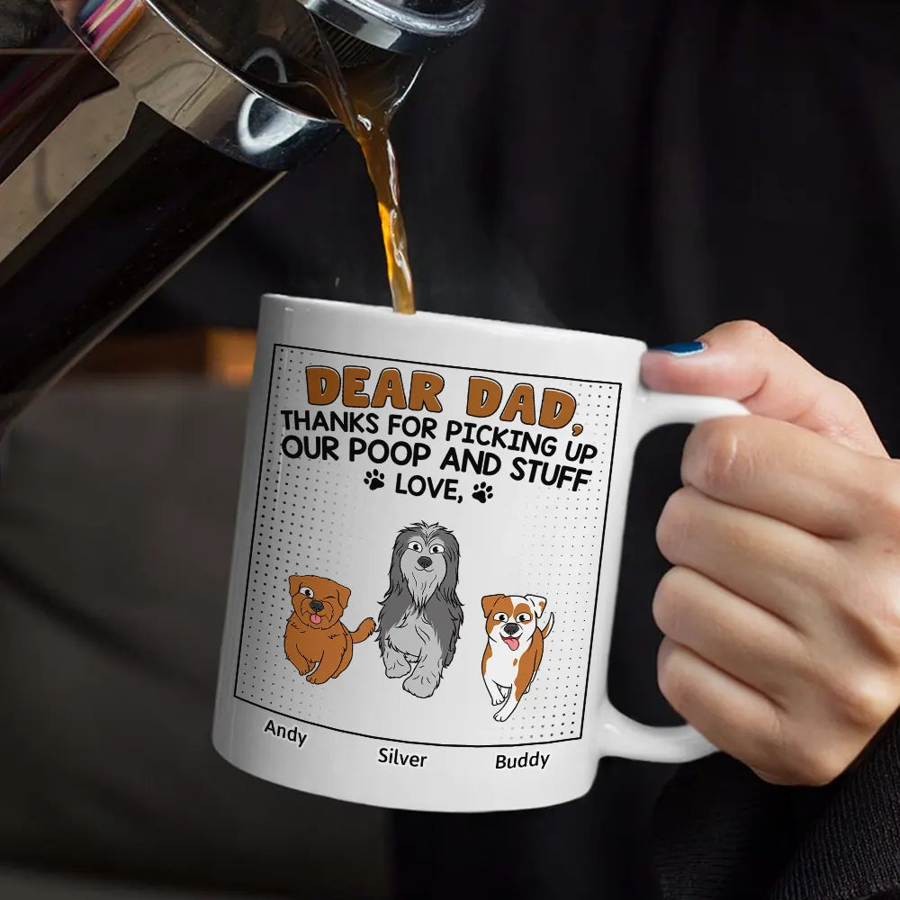 Dear Dad Thanks For Picking Up My Poop Funny Cartoon Dog - Personalized Mug