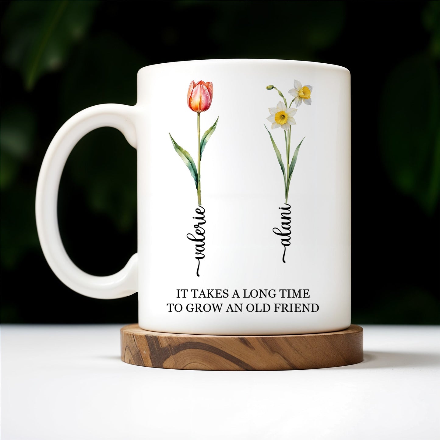 It Takes A Long Time To Grow An Old Friend Floral Design - Personalized Custom Coffee Mug - FM034_MG