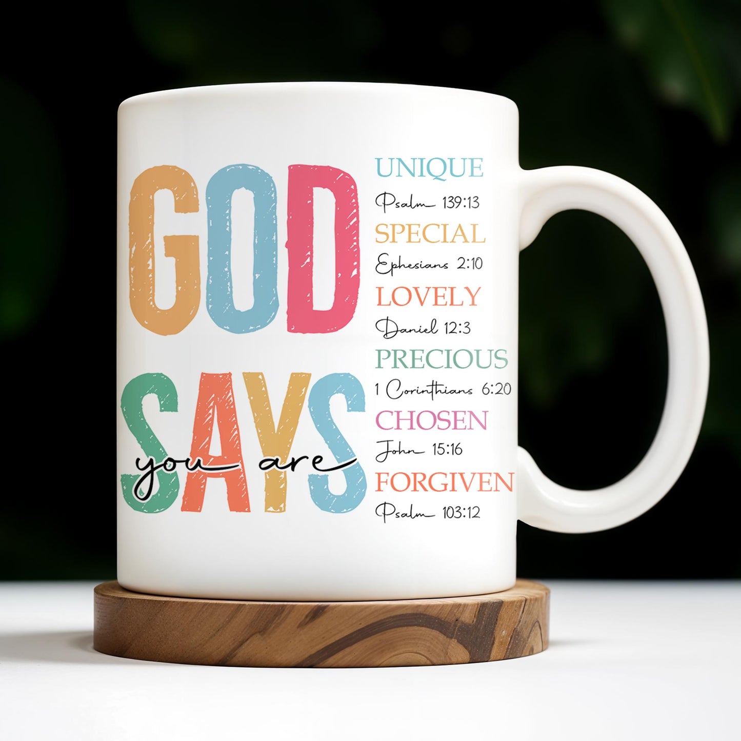 God Says You Are Unique, Special, Lovely, Precious, Chosen, Forgiven - Personalized Custom Coffee Mug - FTH068_MG