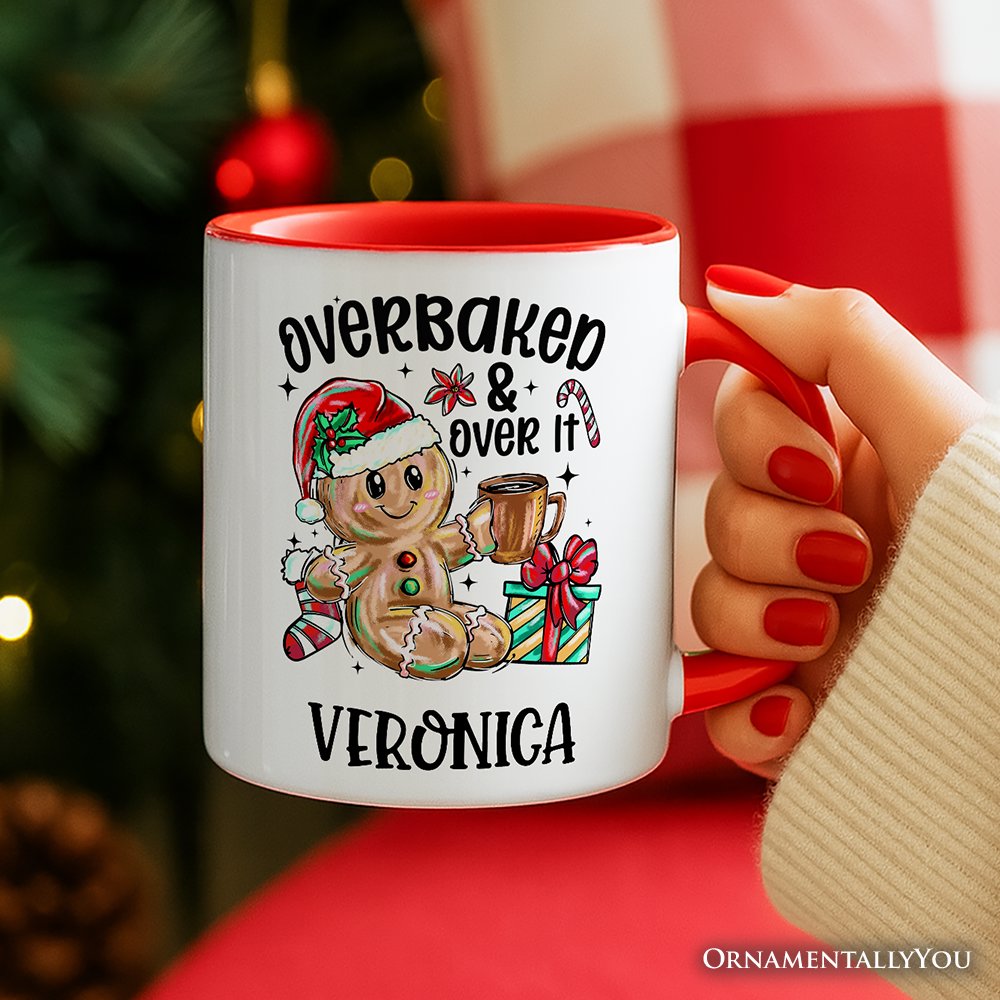 Overbaked & Over It Gingerbread Personalized Mug, Tired Christmas Funny Holiday Gift with Custom Name