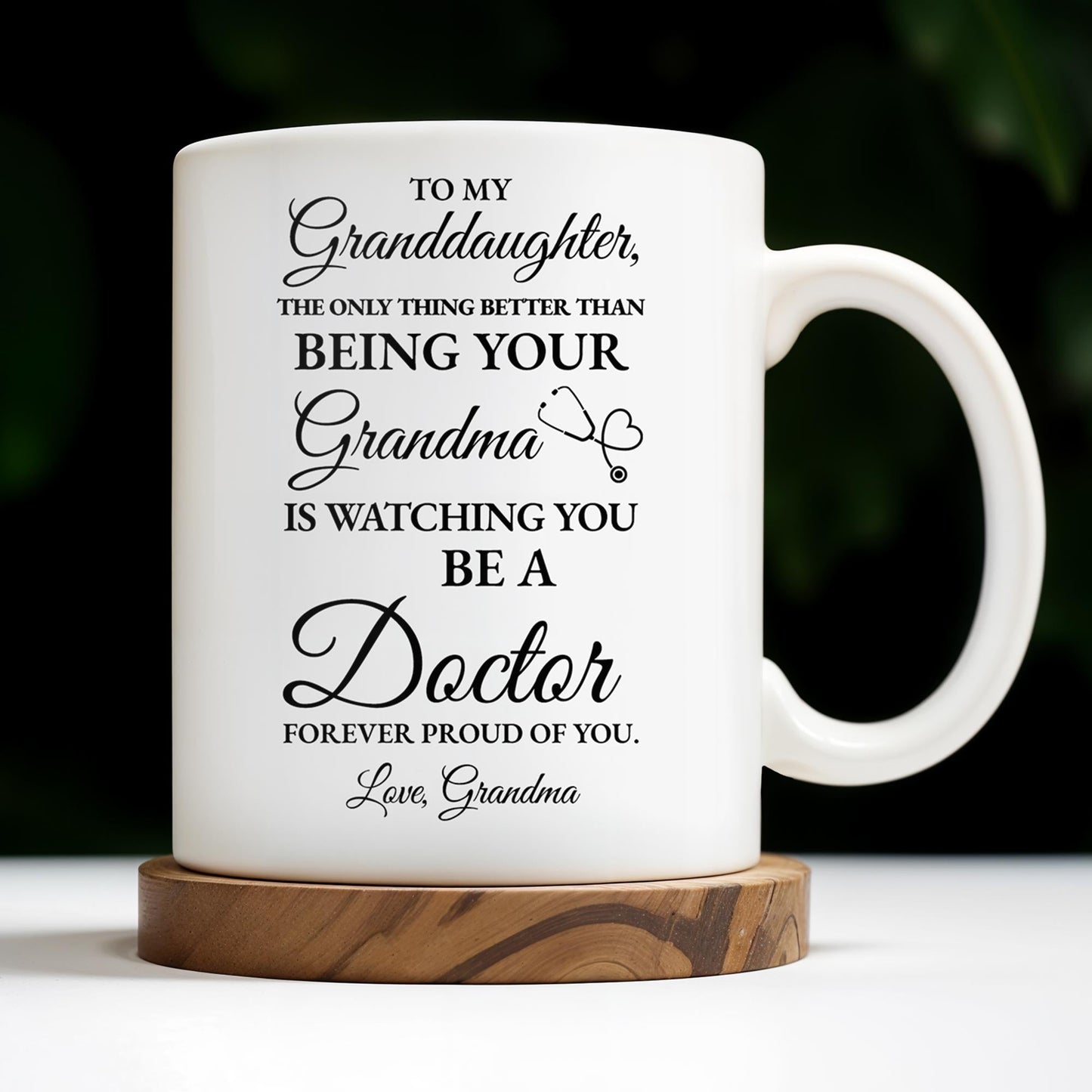 To My Granddaughter, The Only Thing Better Than Being Your Grandma Is Watching You Be A Doctor - Personalized Custom Coffee Mug - GDT305_MG