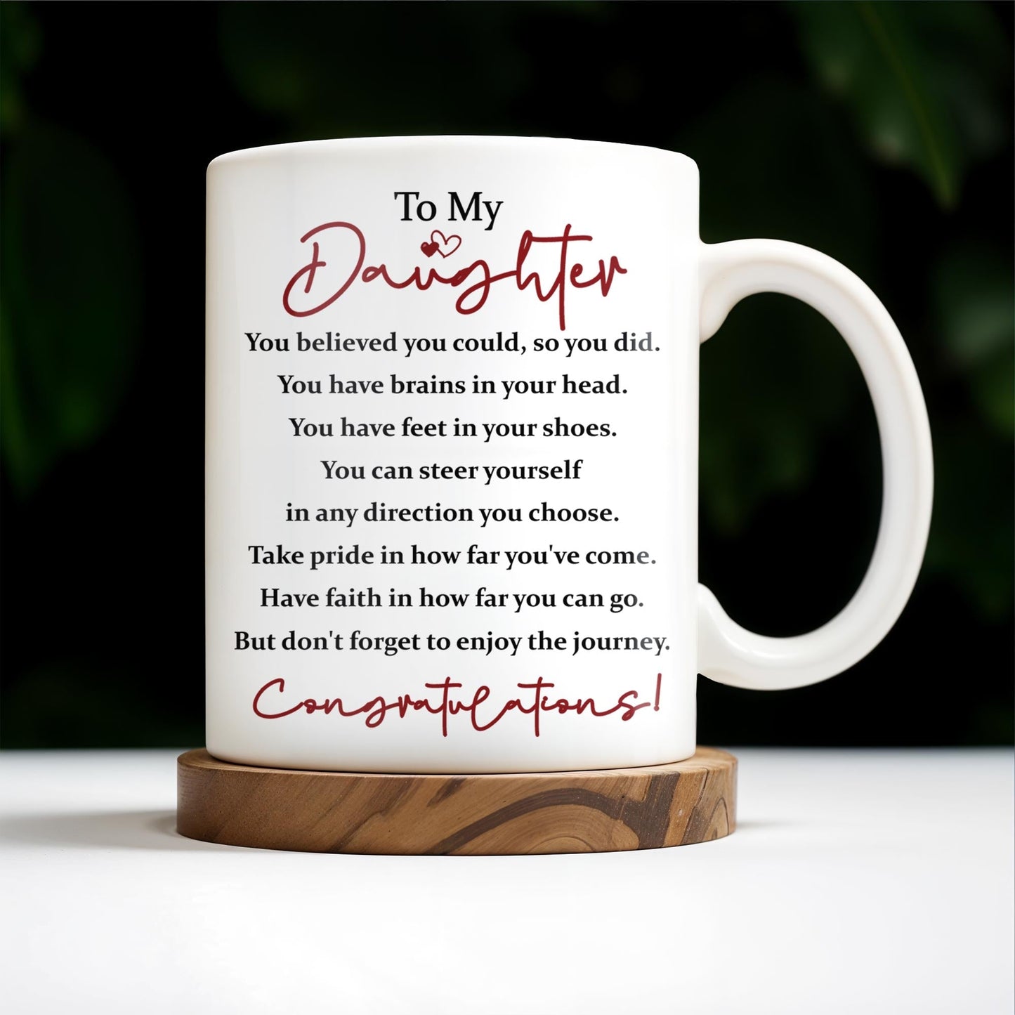To My Daughter, You Believed You Could, So You Did, Graduate Cap and Gown - Personalized Custom Coffee Mug - GRAD014_MG