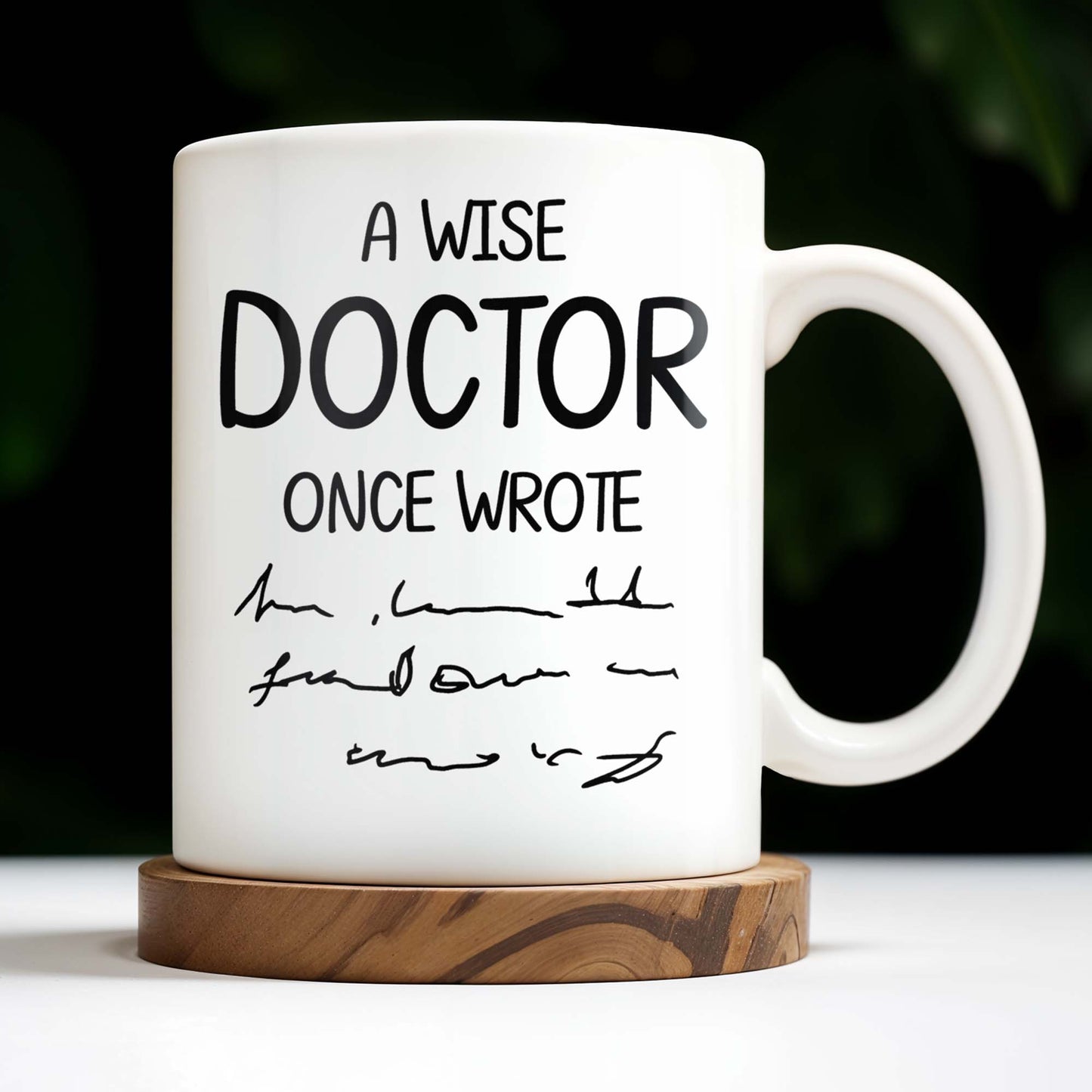 A Wise Doctor Once Wrote Coffee Mug For Medical Professionals - Personalized Custom Coffee Mug - GRAD276_MG
