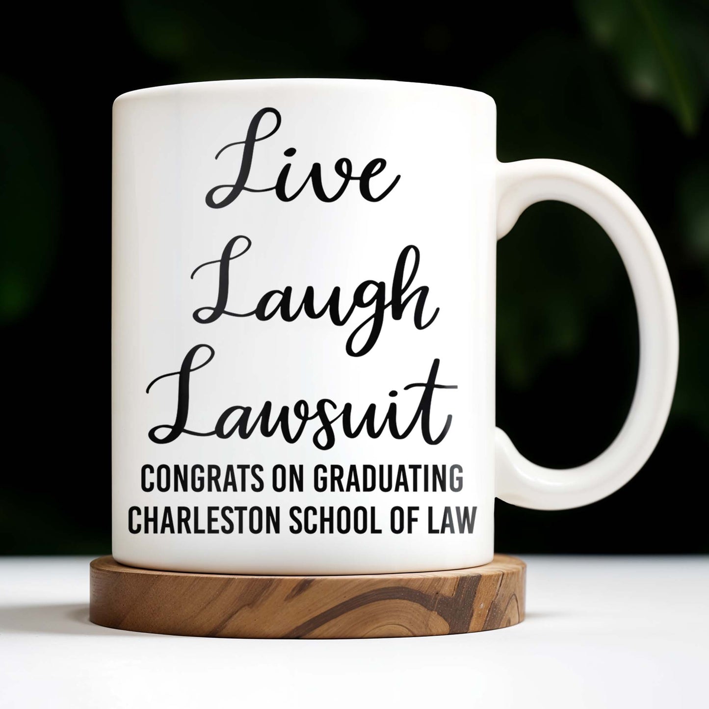 Live Laugh Lawsuit Congrats on Graduating Charleston School of Law - Personalized Custom Coffee Mug - GRAD289_MG