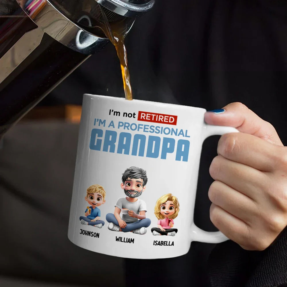 I'm Not Retired I'm A Full-Time - Personalized Mug