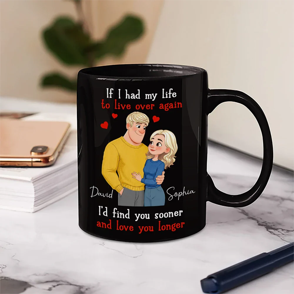 If I Had My Life To Live Over Again Hugging Couple - Personalized Mug