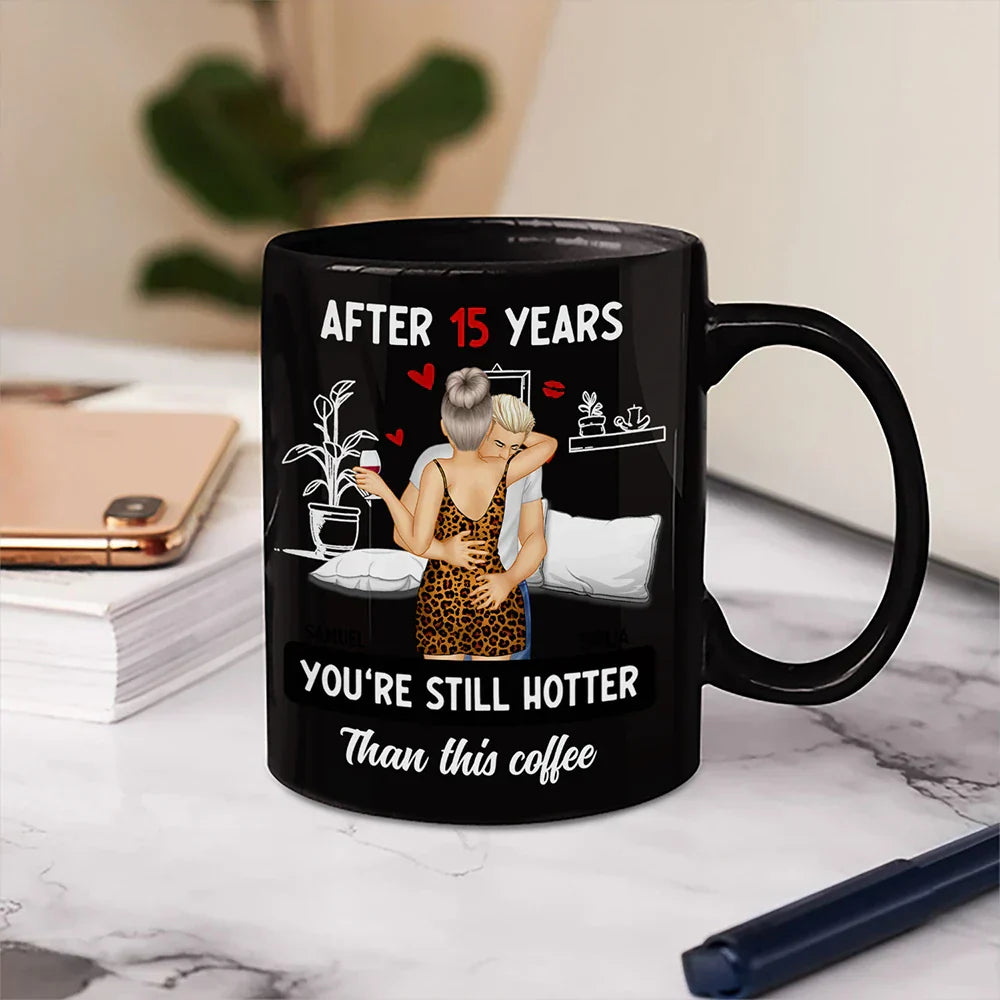 Hot Kissing Couple After Years Hotter Than This Coffee - Personalized Mug