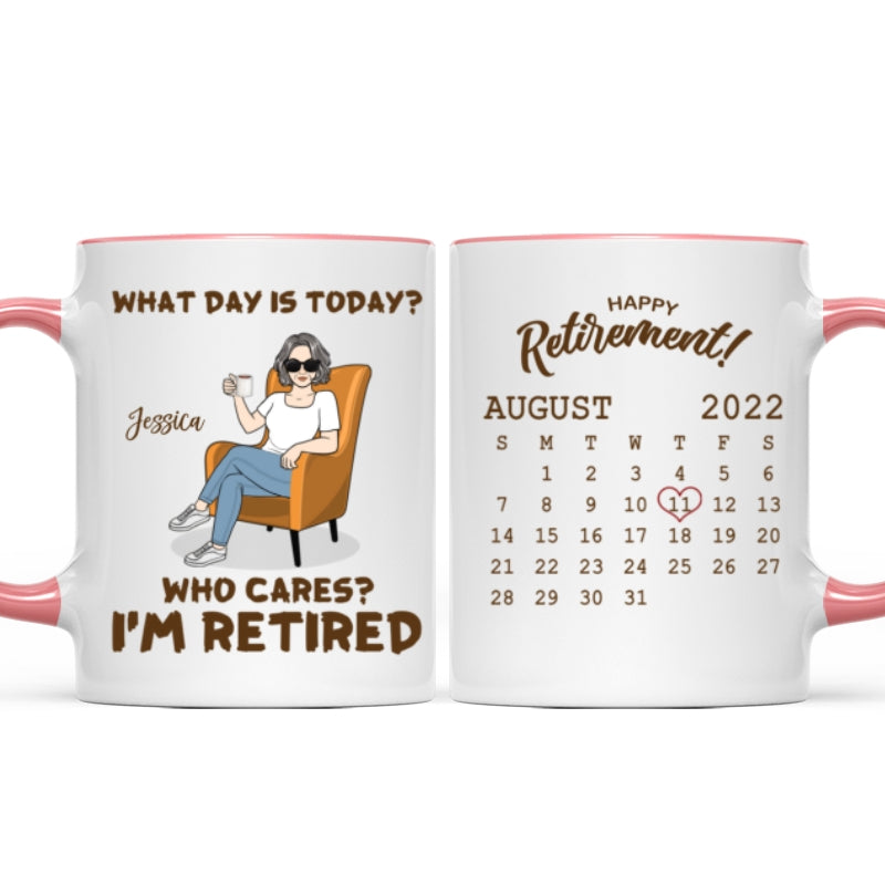 Enjoy The Next Chapter What Day Is Today I'm Retired Retirement Gift Calendar Personalized Mug