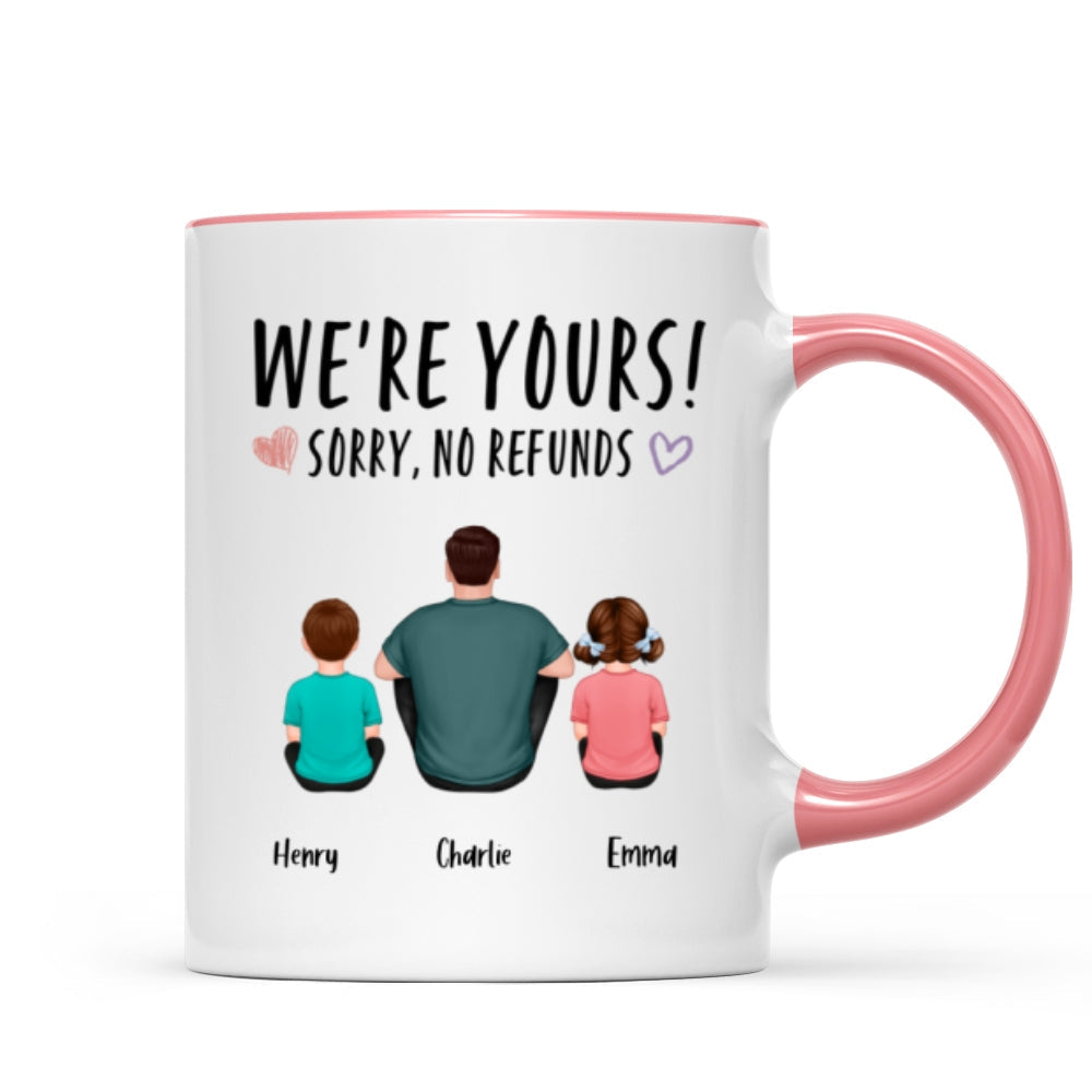 We're Yours Sorry No Refunds Back View Family Couple Kids Dog Cat Personalized Mug