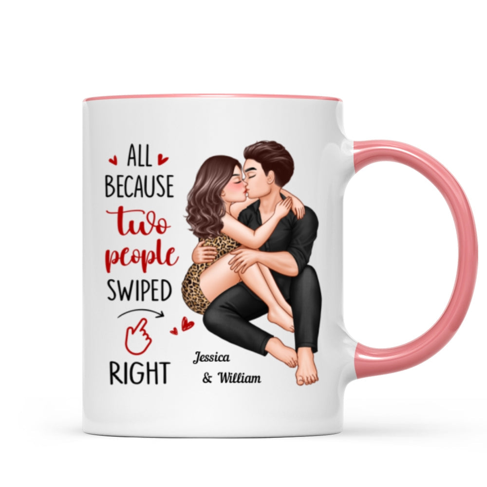 Couple Kissing All Because Two People Swiped Right Personalized Mug