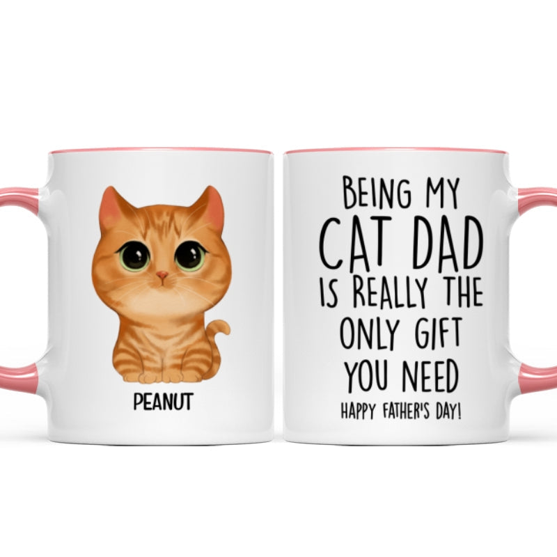 Being My Cat Dad The Only Gift You Need Watercolor Cute Cats Personalized Mug