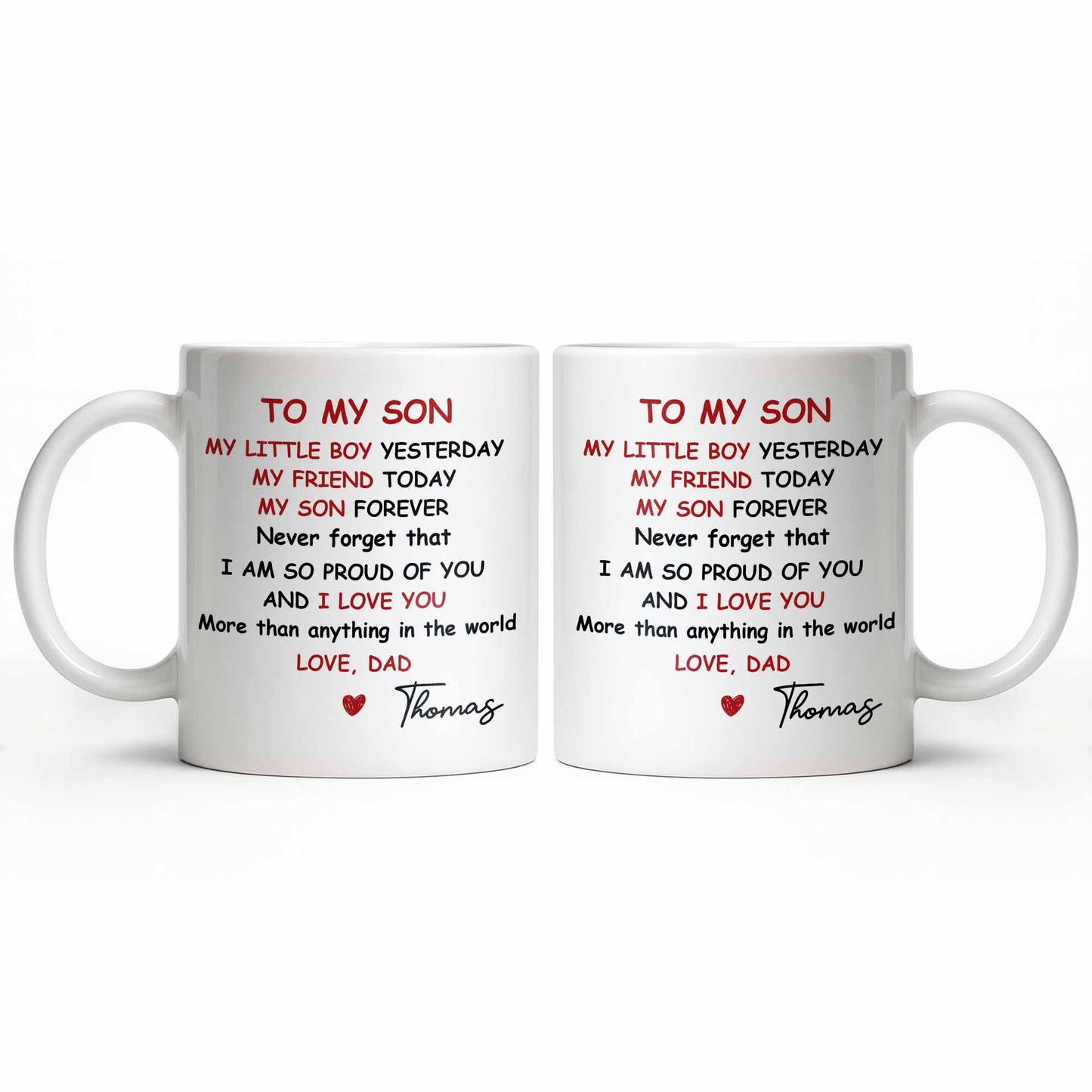 To My Son, Never Forget That I Am So Proud Of You - Personalized Custom Coffee Mug - SON073_MG
