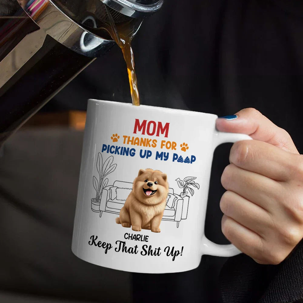 Thank You And Keep That Shit Up - Personalized Mug
