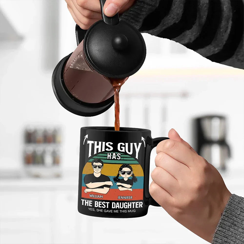 This Guy Has The Best Daughter Son - Personalized Black Mug