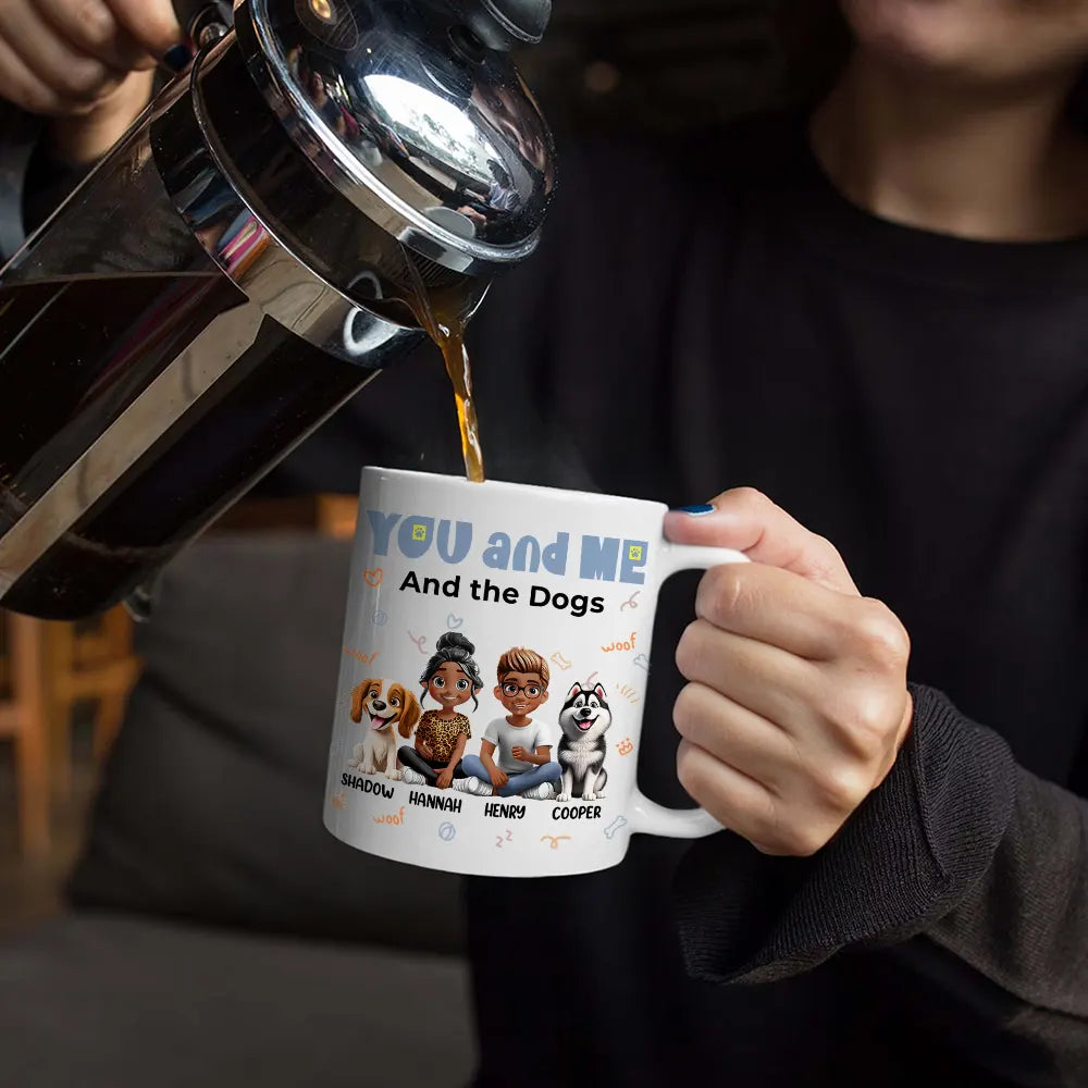 You and Me and the Dogs - Personalized Ceramic Mug for Couples & Dog Lovers, Cute Custom Gift for Valentine's Day & Anniversaries